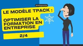 Le modèle TPACK: optimiser la formation en entreprise (2/4)