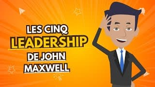 Les cinq niveaux de leadership de John Maxwell
