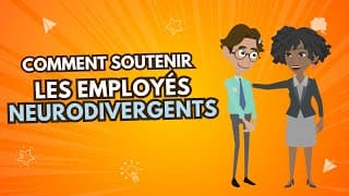 Comment soutenir les employés neurodivergents au travail