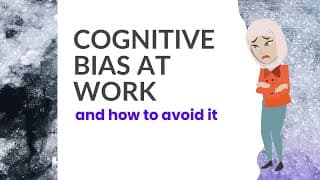 Preventing Cognitive Bias at Work