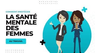 La santé mentale des femmes au travail